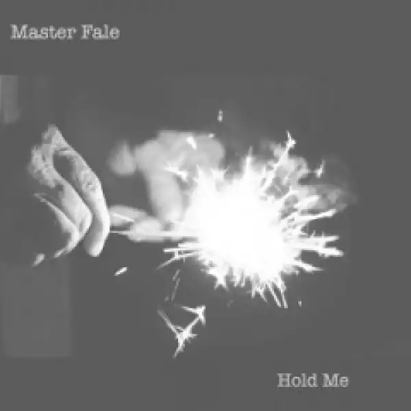 Master Fale - Hold Me